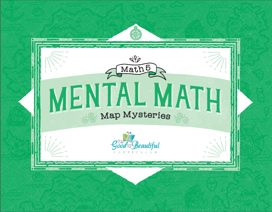 The Good and the Beautiful - Maths Grade 5 Mental Maths - Map Mysteries