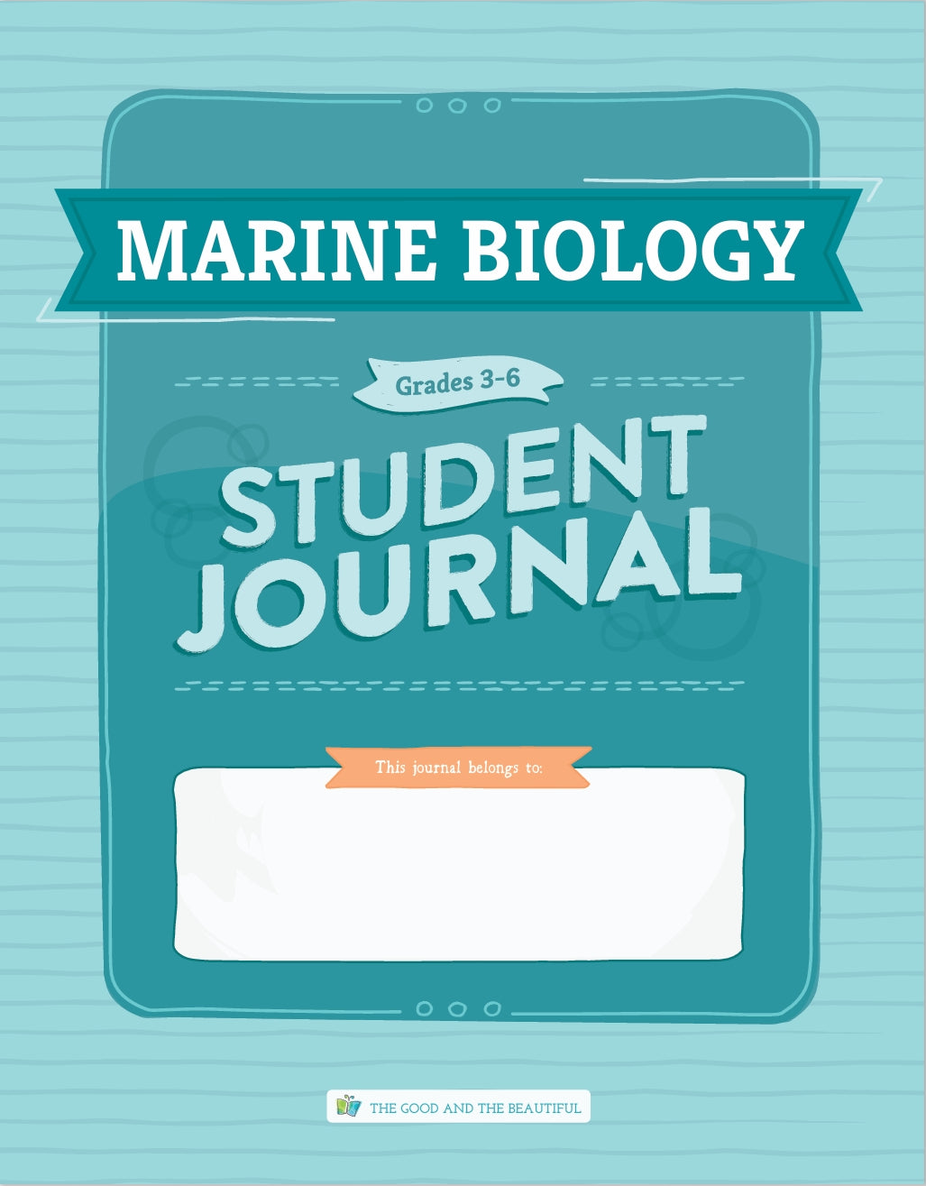The Good and the Beautiful - Science - Marine Biology Student Journal Grades 3-6 - FREE PDF