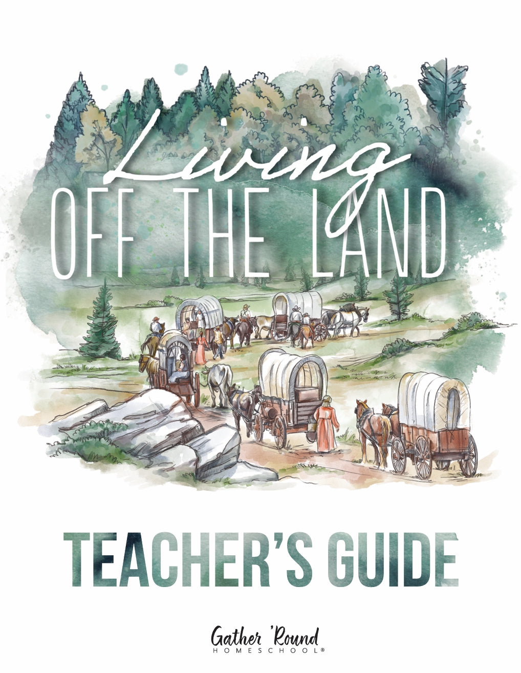 Gather Round - Living Off the Land - Teacher's Guide - PDF MUST BE PURCHASED FROM GATHER ROUND