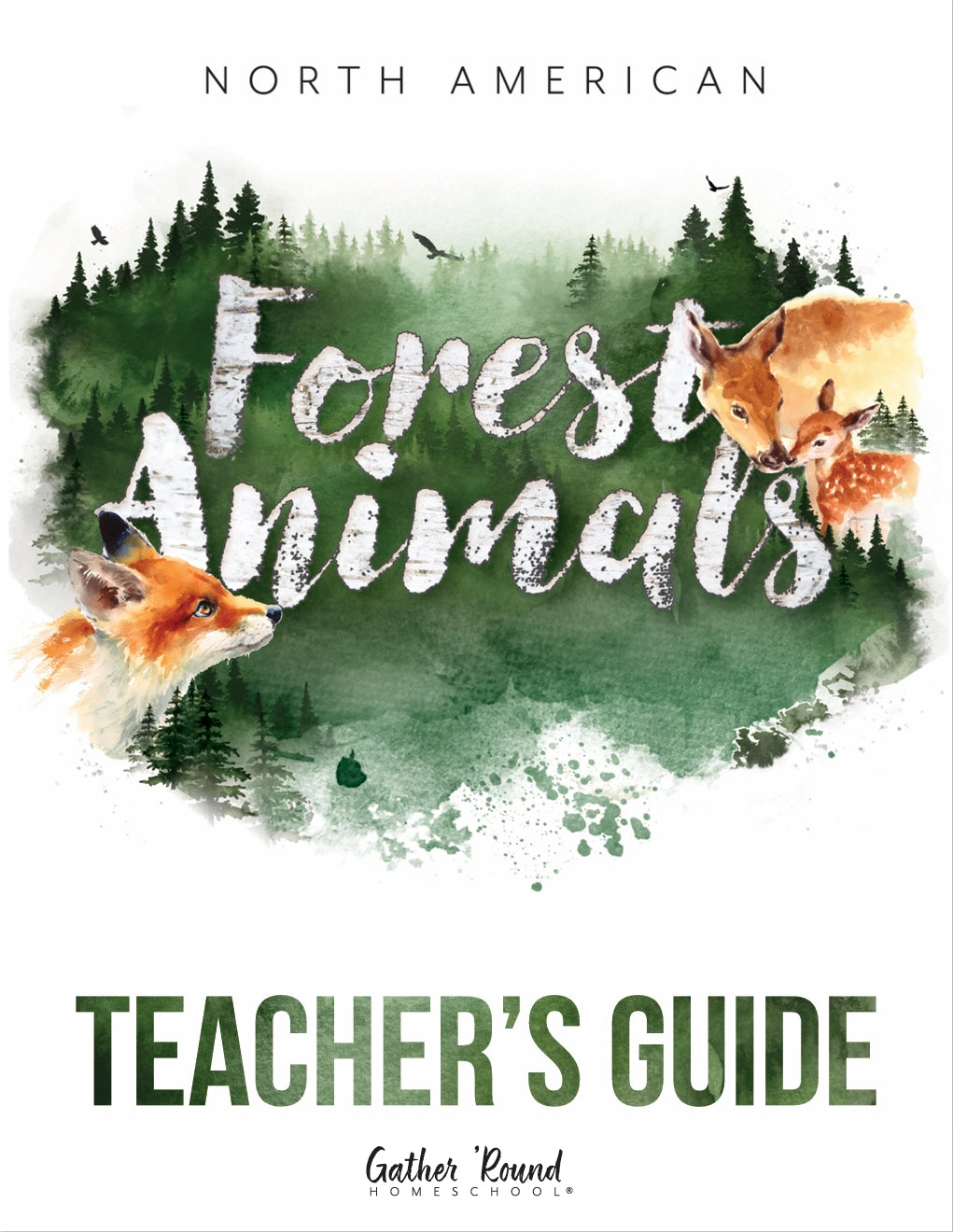 Gather Round - North American Forest Animals - Teacher's Guide - PDF MUST BE PURCHASED FROM GATHER ROUND