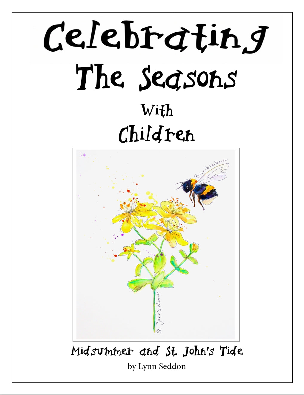 Celebrating The Seasons - Midsummer and St John's Tide - PDF MUST BE PURCHASED FROM RAISING LITTLE SHOOTS