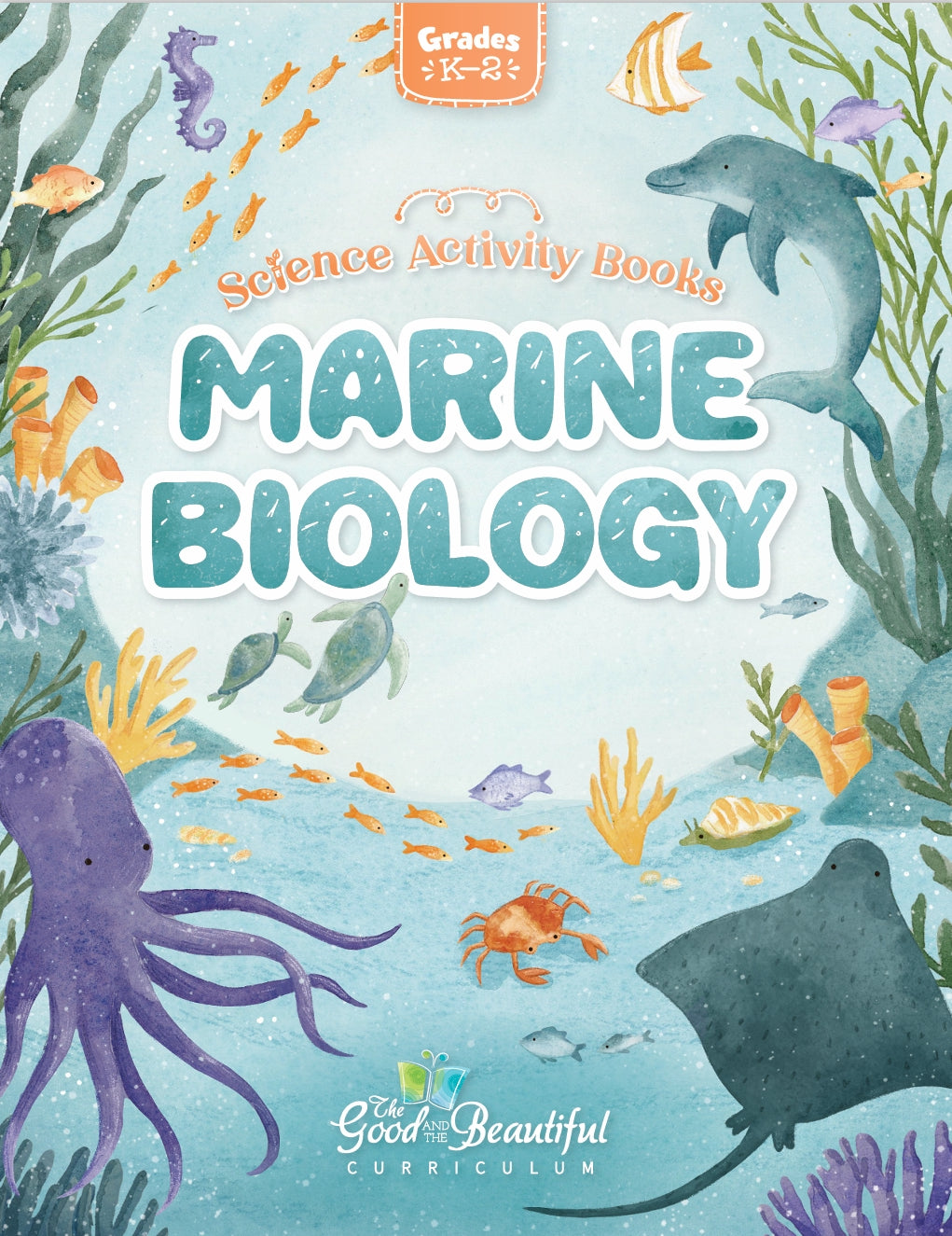The Good and the Beautiful - Science - Marine Biology Activity Book - PDF MUST BE PURCHASED FROM TGATB