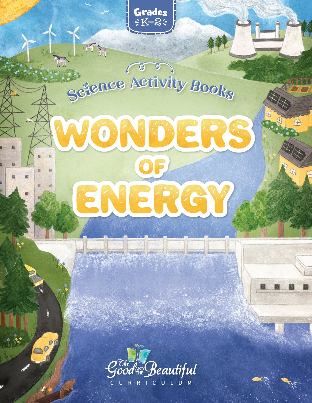 The Good and the Beautiful - Science - Wonders of Energy Activity Book Grades K-2 - PDF MUST BE PURCHASED FROM TGATB