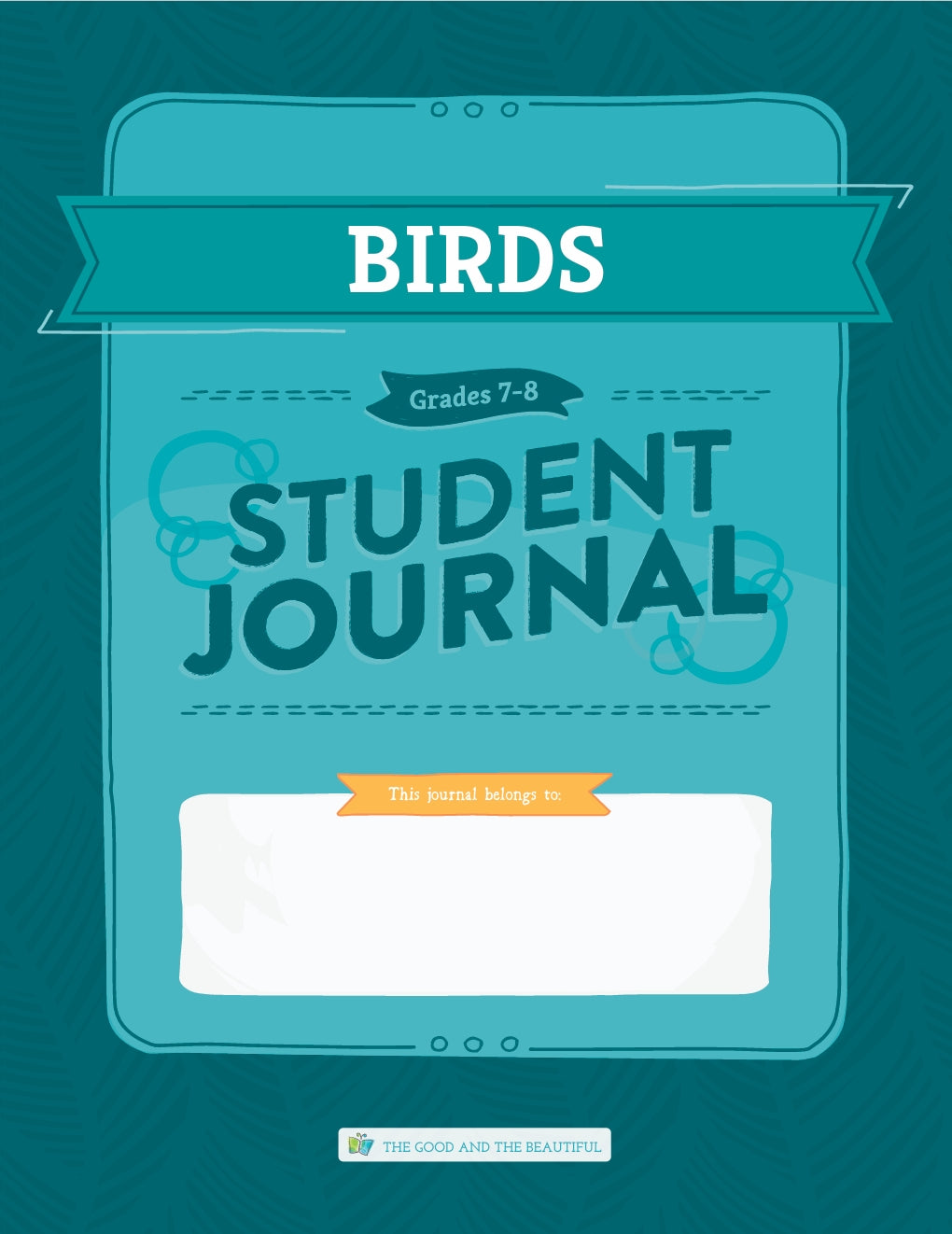 The Good and the Beautiful - Science - Birds Student Journal Grades 7-8 - PDF MUST BE PURCHASED FROM TGATB
