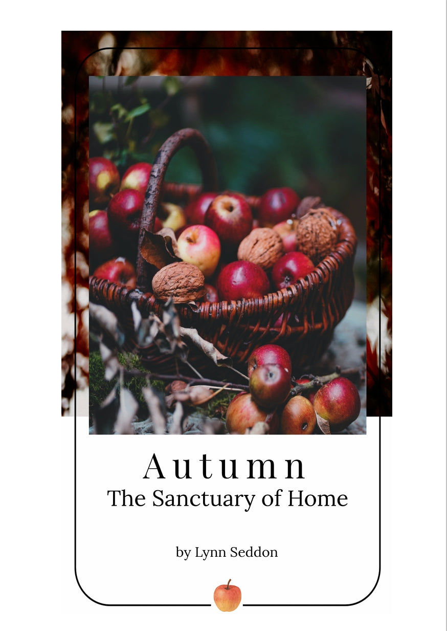 The Sanctuary of Home - Autumn Edition - PDF MUST BE PURCHASED FROM RAISING LITTLE SHOOTS