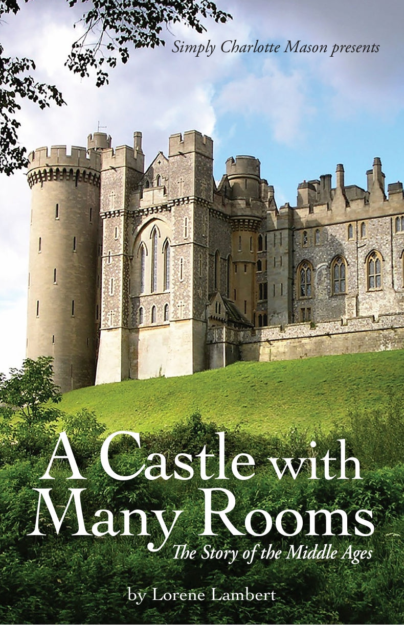 A Castle with Many Rooms - The Story of the Middle Ages A5 - PDF MUST BE PURCHASED FROM SIMPLY CHARLOTTE MASON