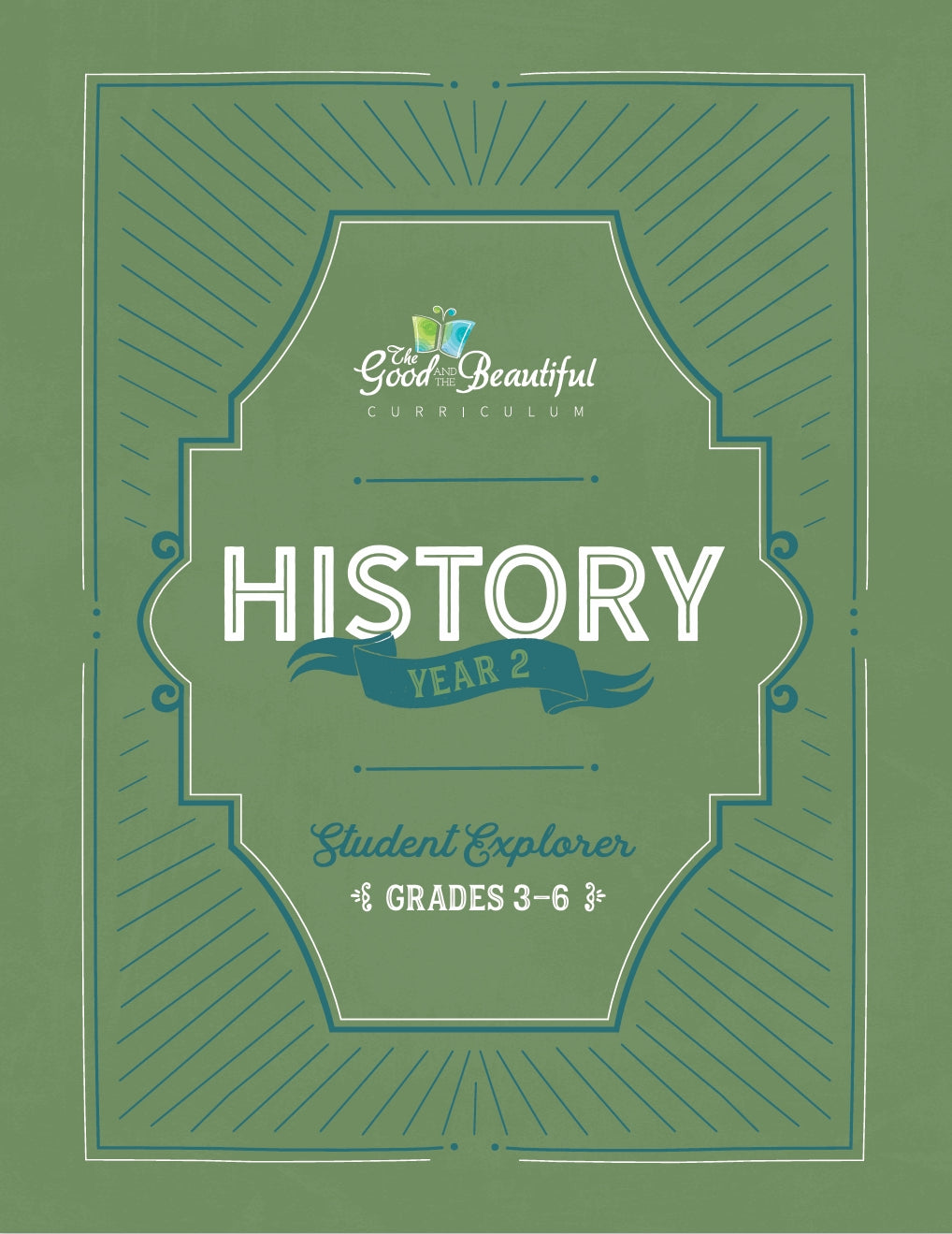 The Good and the Beautiful - History - Year 2 Student Explorer Grades 3–6 - PDF MUST BE PURCHASED FROM TGATB