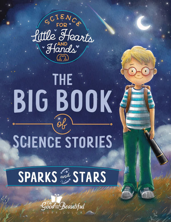 The Good and the Beautiful - Science Stories - Sparks and Stars Stories - PDF MUST BE PURCHASED FROM TGATB
