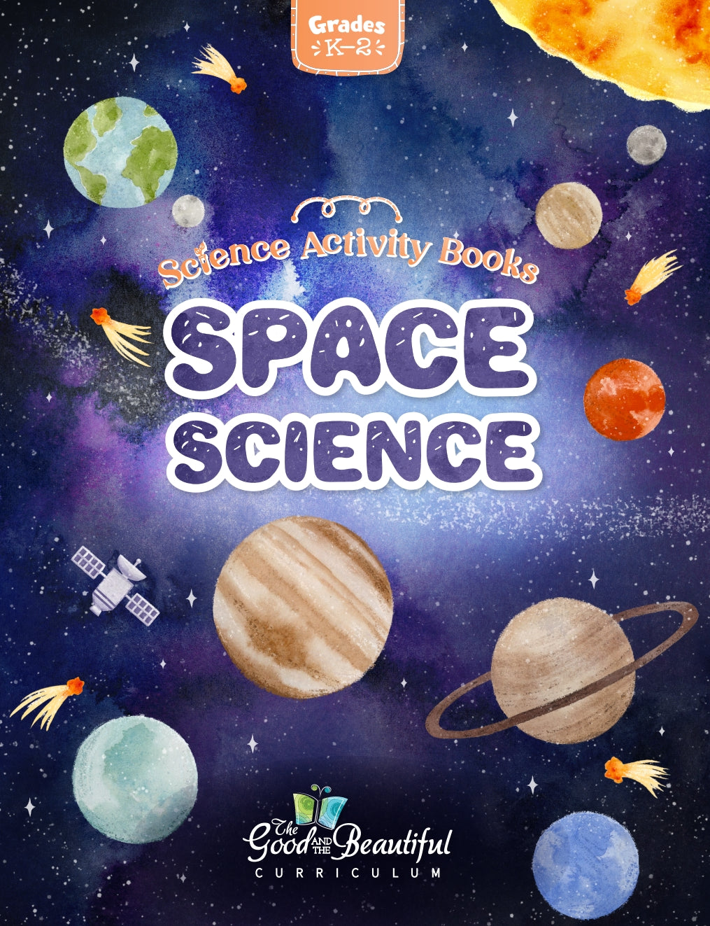 The Good and the Beautiful - Science - Space Science Activity Book Grade K-2 - PDF MUST BE PURCHASED FROM TGATB