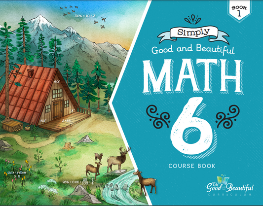 The Good and the Beautiful - Maths Grade 6 Book 1