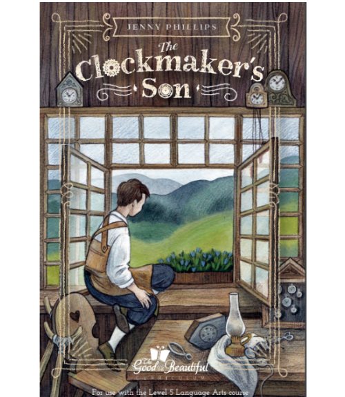 The Good and the Beautiful - Language, Art & Literature L5 Reader - The Clockmakers Son A5