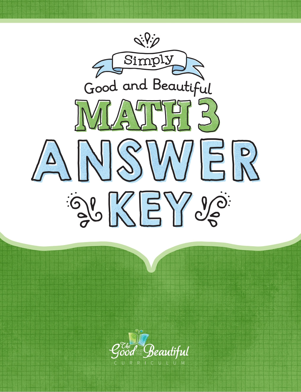 The Good and the Beautiful - Maths Grade 3 Answer Key