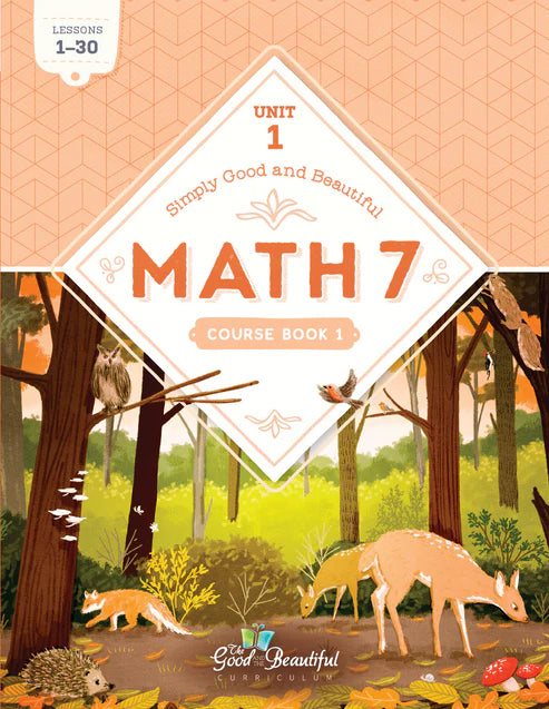 The Good and the Beautiful - Maths Grade 7 Unit 1