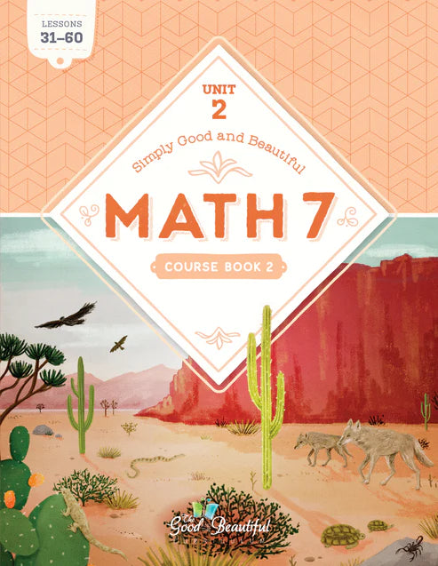 The Good and the Beautiful - Maths Grade 7 Unit 2
