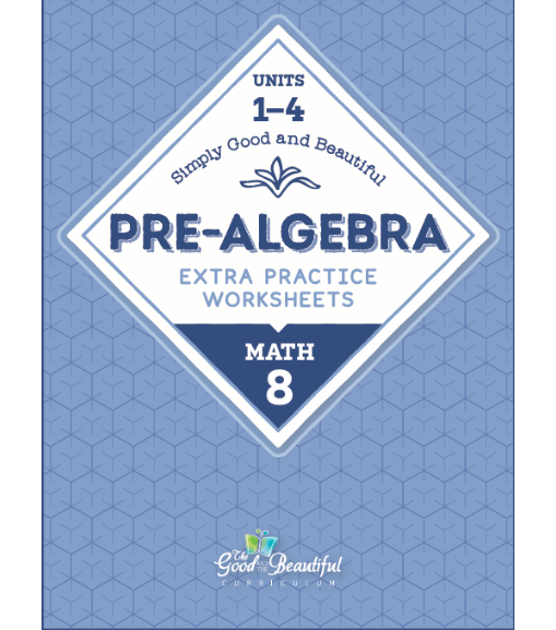 The Good and the Beautiful - Maths Grade 8 Pre-Algebra, Extra Practise Worksheets  -  PDF MUST BE PURCHASED FROM TGATB