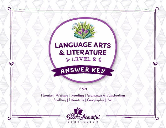 The Good and the Beautiful - Language, Art & Literature L2 Coursebook Answer Key