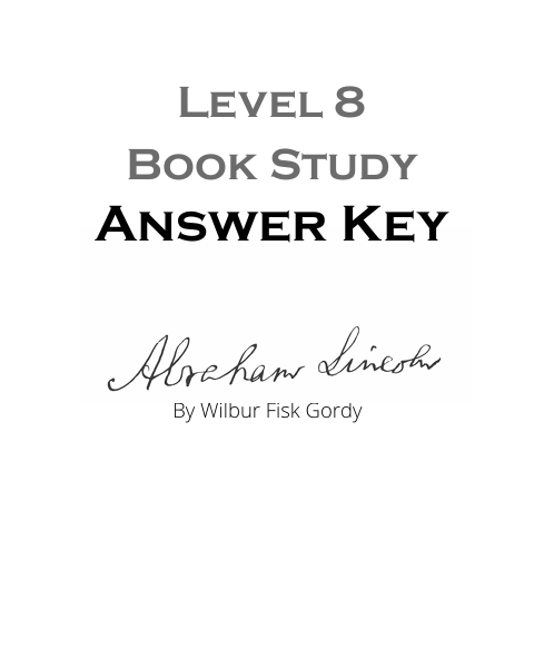 The Good and the Beautiful - Language, Art & Literature L8 Abraham Lincoln: Book Study Answer Key