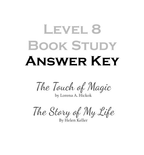 The Good and the Beautiful - Language, Art & Literature L8 The Touch of Magic, Helen Keller: Book Study Answer Key