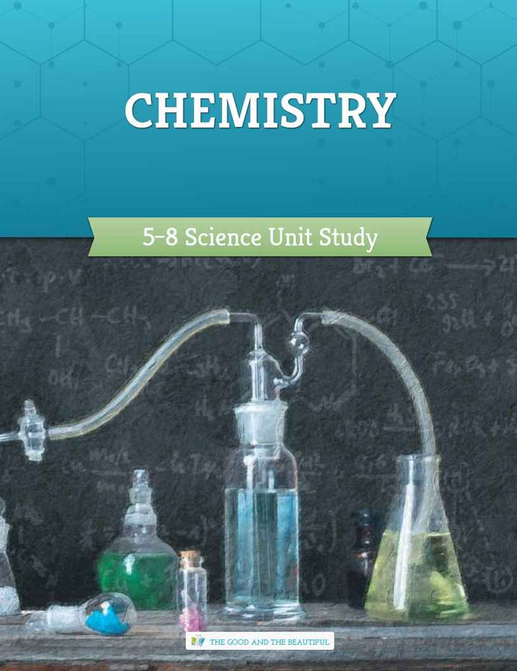 The Good and the Beautiful - Science - Chemistry Course Book Grades 5-8  -  PDF MUST BE PURCHASED FROM TGATB