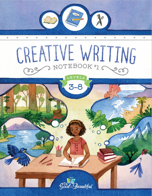 The Good and the Beautiful - Creative Writing Notebook 1, L3-8  -  PDF MUST BE PURCHASED FROM TGATB