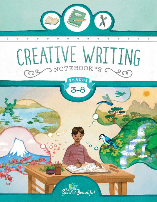 The Good and the Beautiful - Creative Writing Notebook 2, L3-8  -  PDF MUST BE PURCHASED FROM TGATB
