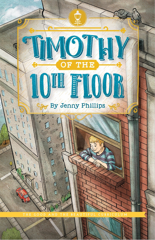 The Good and the Beautiful - Language, Art & Literature L3 Reader - Timothy of the 10th Floor A5