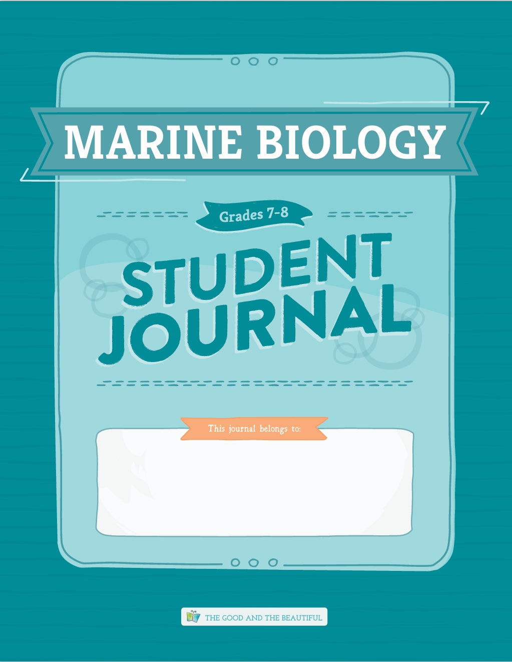 The Good and the Beautiful - Science - Marine Biology Student Journal Grades 7-8 - FREE PDF