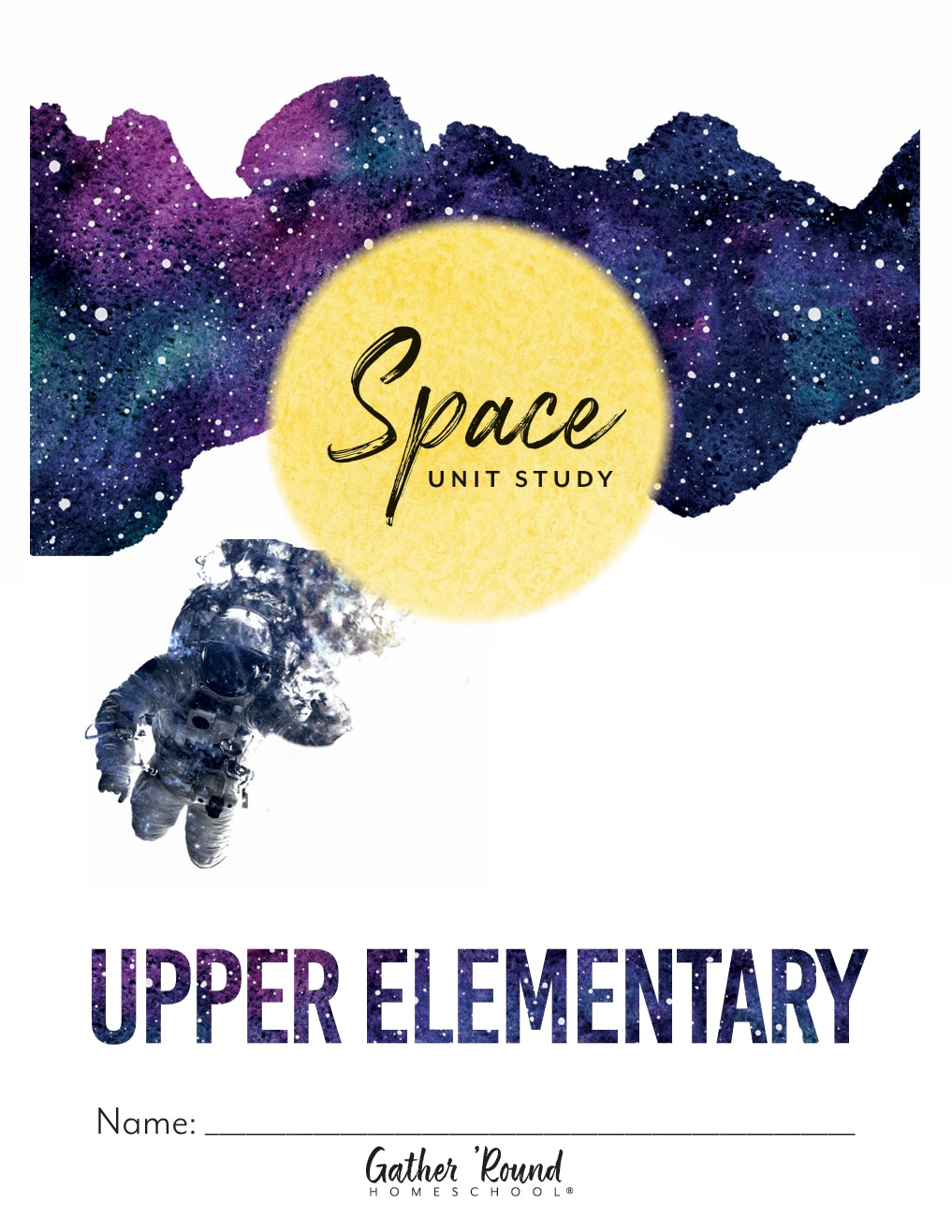 Gather Round - Space - Upper Elementary  -  PDF MUST BE PURCHASED FROM GATHER ROUND