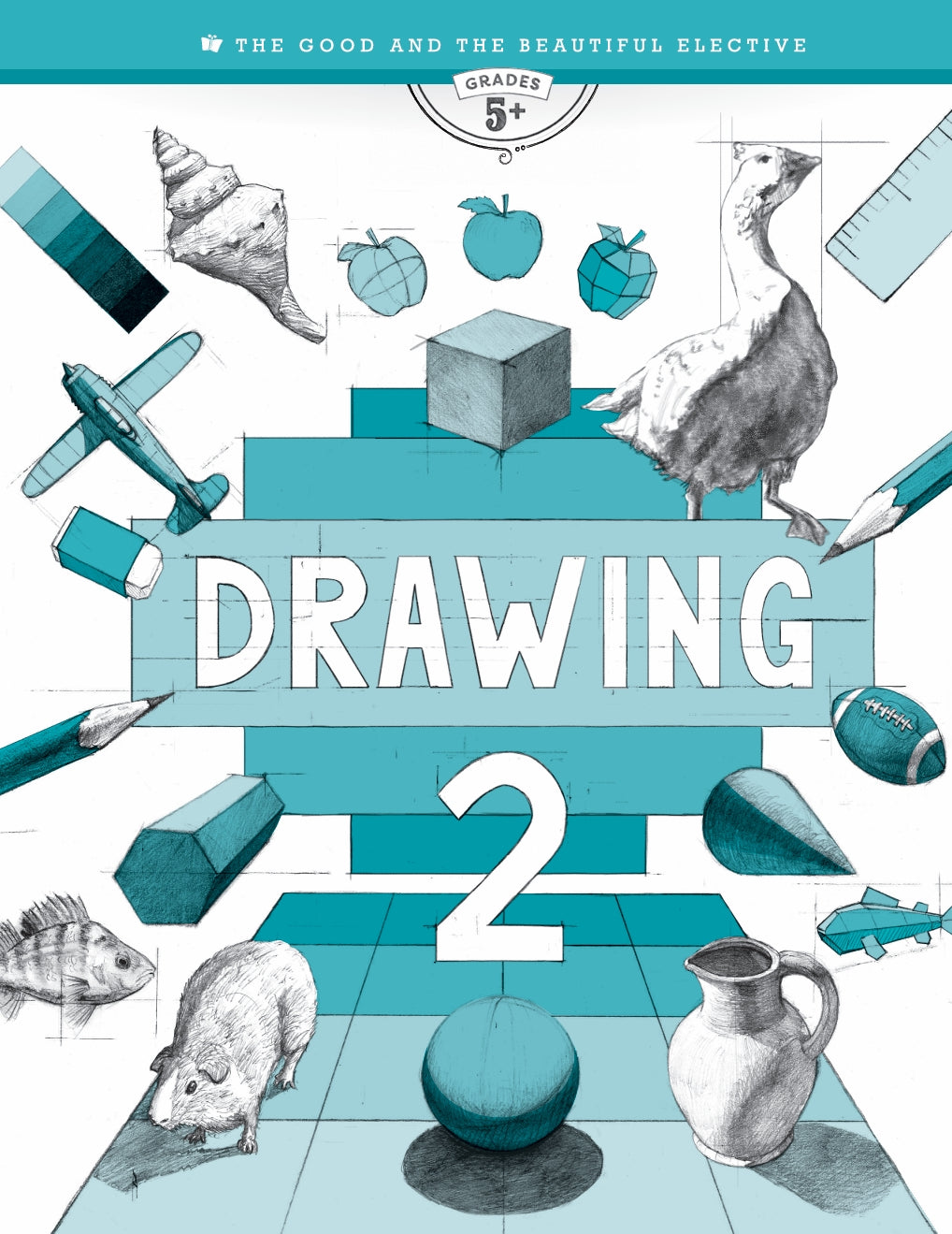 The Good and the Beautiful - Drawing 2 - NEW  -  PDF MUST BE PURCHASED FROM TGATB