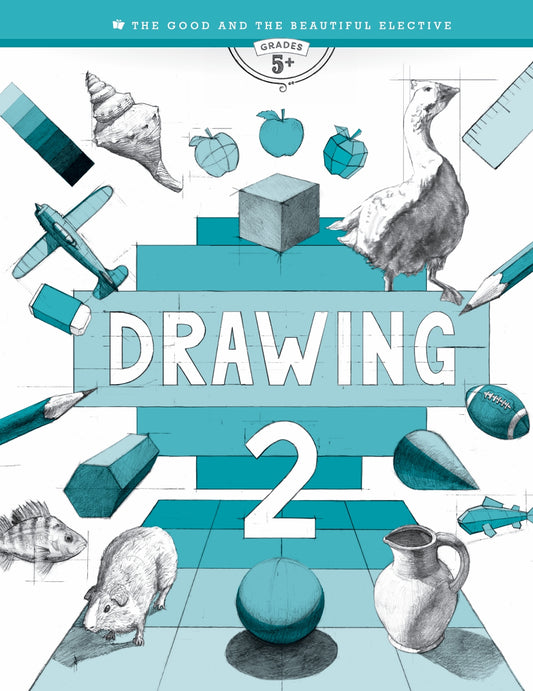 The Good and the Beautiful - Drawing 2 - NEW  -  PDF MUST BE PURCHASED FROM TGATB