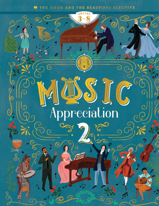 The Good and the Beautiful - Music - Appreciation 2 Grades 3-8 - NEW  -  PDF MUST BE PURCHASED FROM TGATB