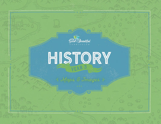 The Good and the Beautiful - History - Year 3 Maps & Images - NEW  -  PDF MUST BE PURCHASED FROM TGATB
