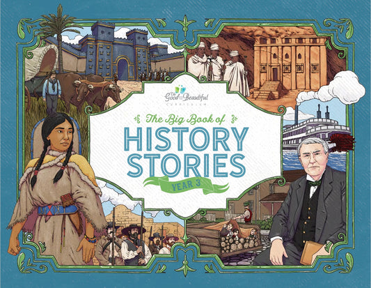 The Good and the Beautiful - History - Year 3 The Big Book of History Stories - NEW  -  PDF MUST BE PURCHASED FROM TGATB