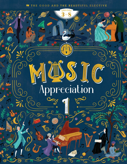The Good and the Beautiful - Music - Appreciation 1 Grades 3-8  -  PDF MUST BE PURCHASED FROM TGATB
