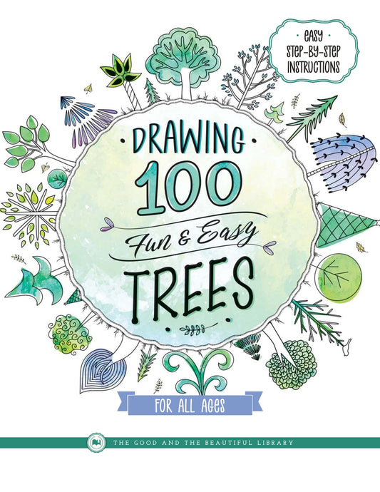 The Good and the Beautiful - Drawing 100 Fun and Easy Trees  -  PDF MUST BE PURCHASED FROM TGATB