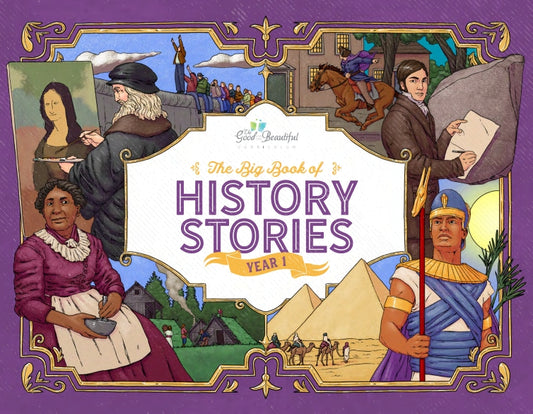 The Good and the Beautiful - History - Year 1 The Big Book of History Stories  -  PDF MUST BE PURCHASED FROM TGATB