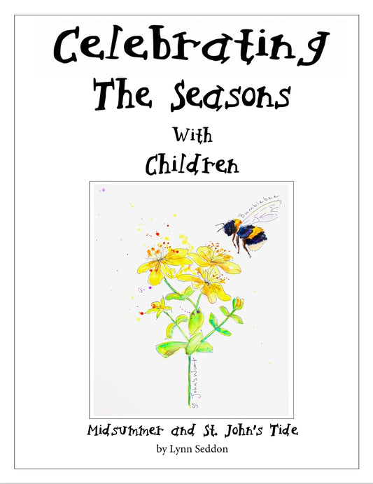 Celebrating The Seasons - Midsummer and St John's Tide  -  PDF MUST BE PURCHASED FROM RAISING LITTLE SHOOTS