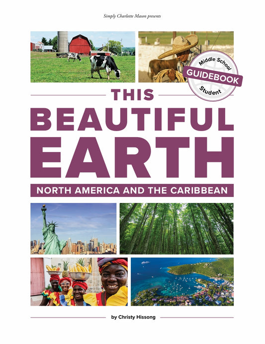 This Beautiful Earth - North America and the Caribbean - Student Guidebook Grades 5-8 Middle School  -  PDF MUST BE PURCHASED FROM SIMPLY CHARLOTTE MASON