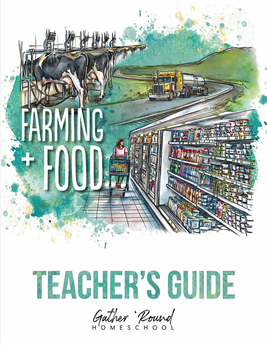 Gather Round - Farming and Food - Teacher's Guide  -  PDF MUST BE PURCHASED FROM GATHER ROUND