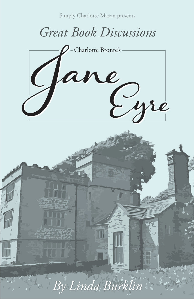 Great Book Discussions - Jane Eyre - High School Literature A5  -  PDF MUST BE PURCHASED FROM SIMPLY CHARLOTTE MASON