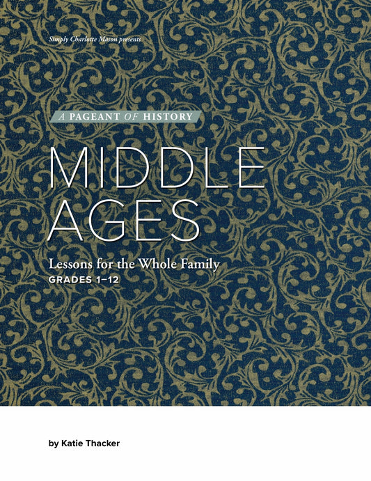 A Pageant of History: Middle Ages - Teacher -  PDF MUST BE PURCHASED FROM SIMPLY CHARLOTTE MASON
