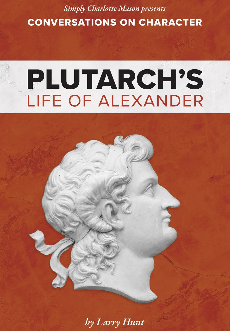 Conversations on Character: Plutarch’s Life of Alexander A5  -  PDF MUST BE PURCHASED FROM SIMPLY CHARLOTTE MASON