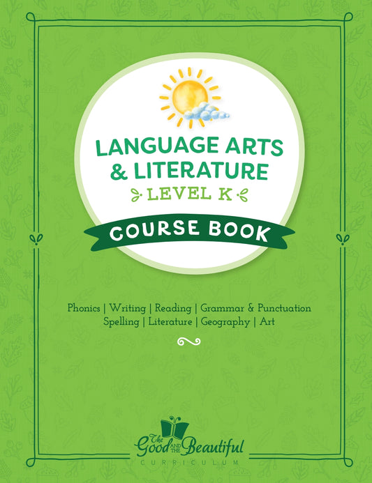 The Good and the Beautiful - Language, Art & Literature L0 (K) Coursebook (2bks)