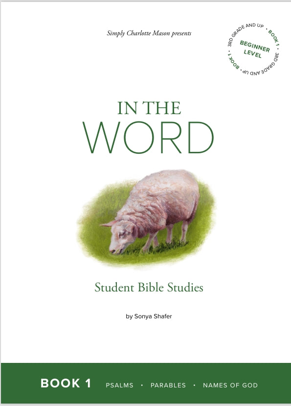 In The Word - Student Bible Studies Book 1 - Grade 3  -  PDF MUST BE PURCHASED FROM SIMPLY CHARLOTTE MASON