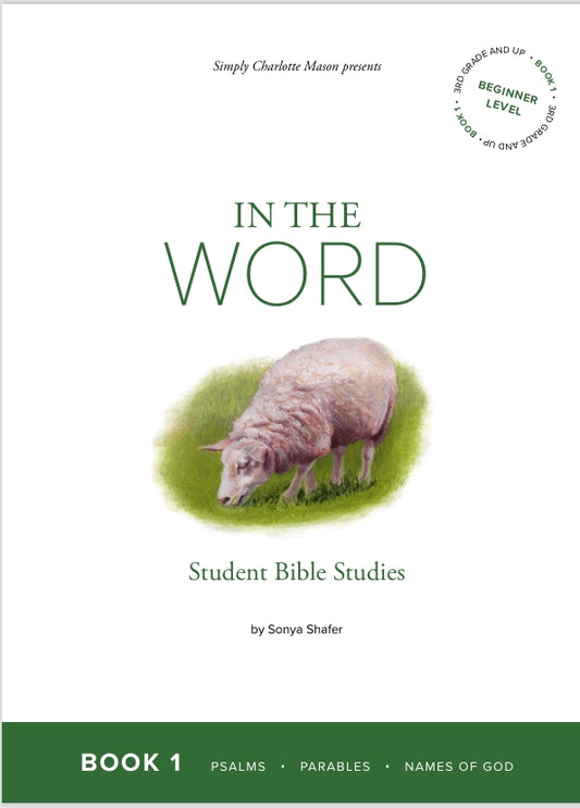 In The Word - Student Bible Studies Book 1 - Grade 3  -  PDF MUST BE PURCHASED FROM SIMPLY CHARLOTTE MASON