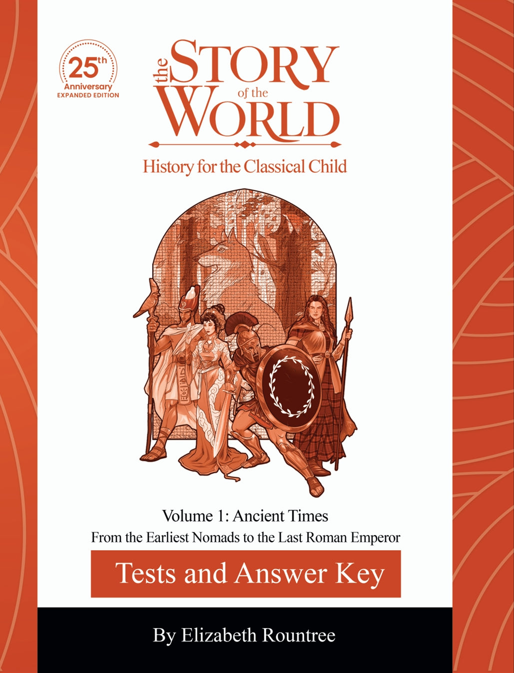 The Story of the World - Volume 1: Ancient Times - Test and Answer Key - 25th Anniversary Expanded Edition  -  PDF MUST BE PURCHASED PRIOR TO ORDERING HARD COPY