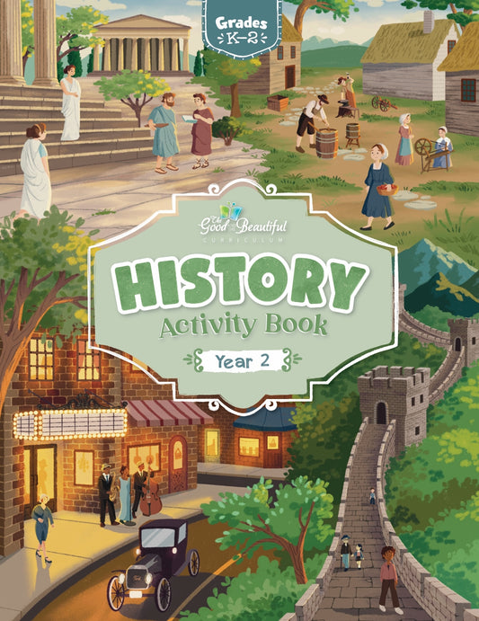 The Good and the Beautiful - History - Year 2 Activity Book Grades K-2  -  PDF MUST BE PURCHASED FROM TGATB