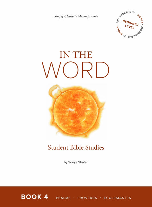 In The Word - Student Bible Studies Book 4 - Grade 6  -  PDF MUST BE PURCHASED FROM SIMPLY CHARLOTTE MASON