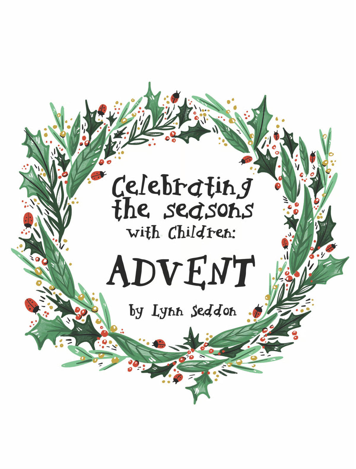 Celebrating The Seasons - Advent  -  PDF MUST BE PURCHASED FROM RAISING LITTLE SHOOTS
