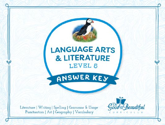 The Good and the Beautiful - Language, Art & Literature L5 Coursebook Answer Key - NEW VERSION